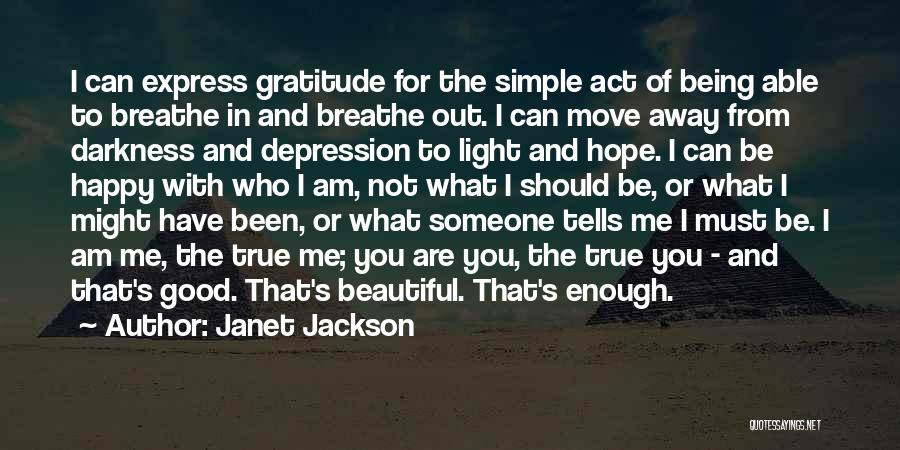 Darkness Being Good Quotes By Janet Jackson