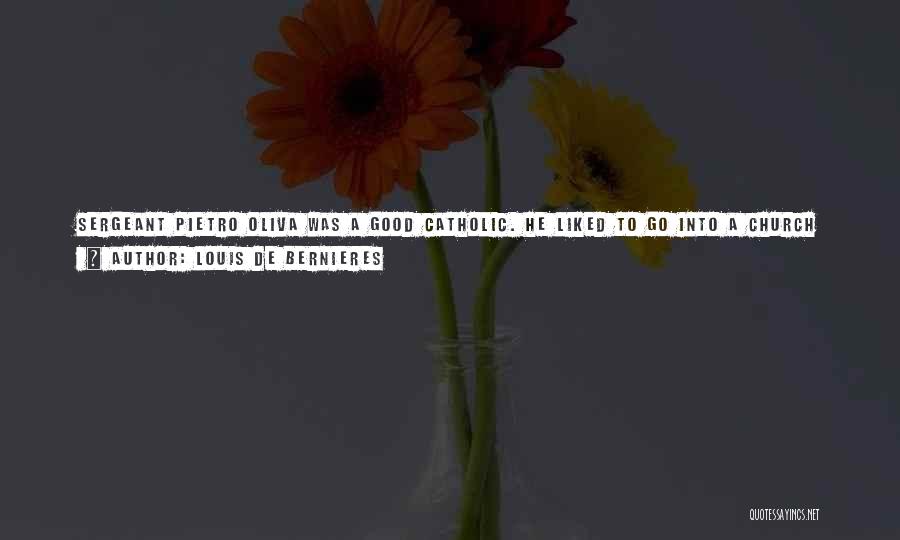 Darkness Being Good Quotes By Louis De Bernieres