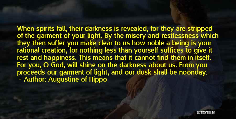 Darkness Cannot Quotes By Augustine Of Hippo