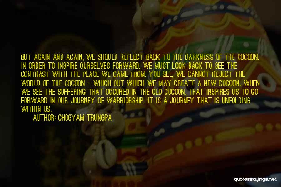 Darkness Cannot Quotes By Chogyam Trungpa