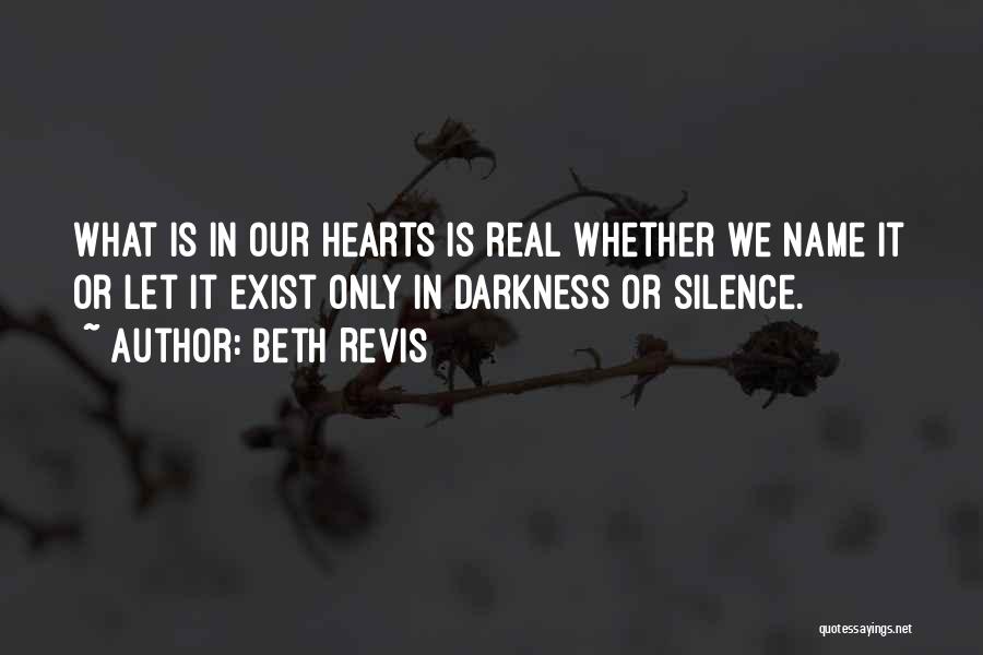 Darkness Exist Quotes By Beth Revis