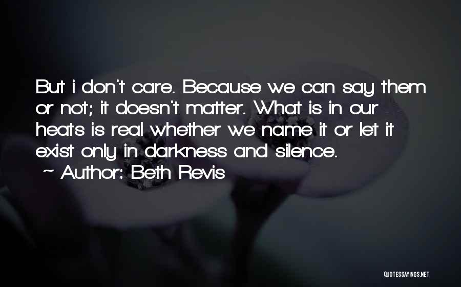 Darkness Exist Quotes By Beth Revis