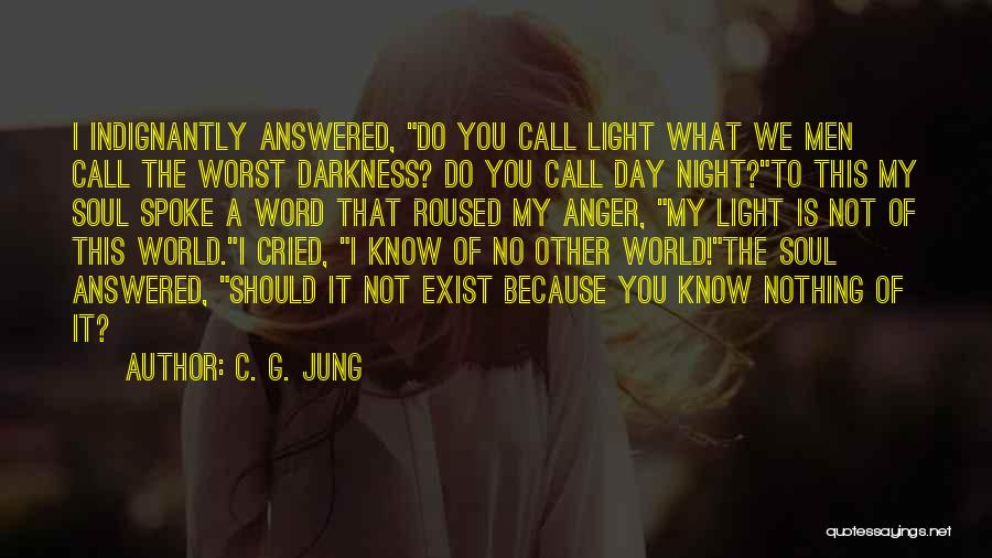 Darkness Exist Quotes By C. G. Jung