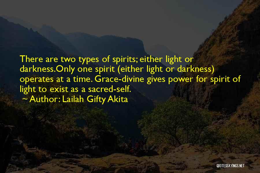 Darkness Exist Quotes By Lailah Gifty Akita