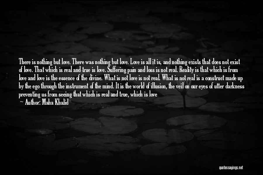 Darkness Exist Quotes By Maha Khalid