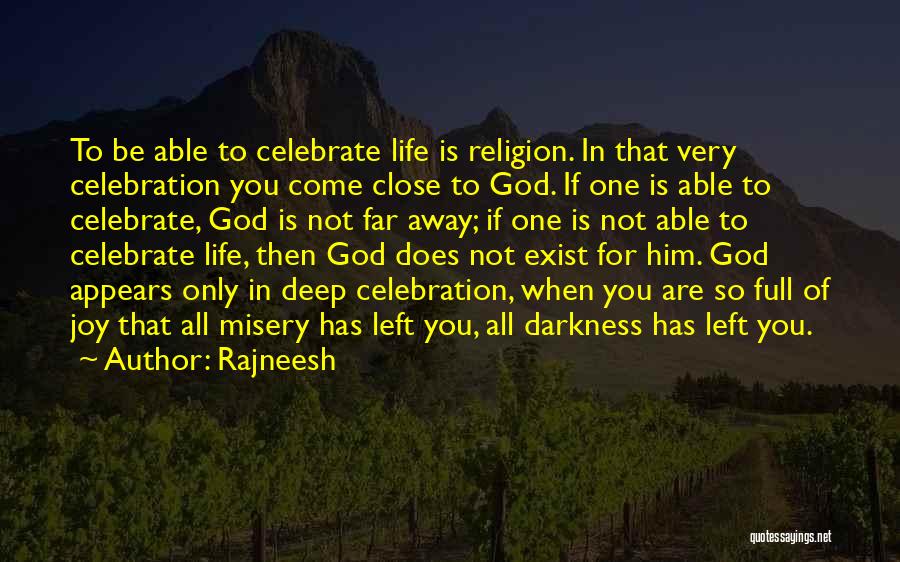 Darkness Exist Quotes By Rajneesh