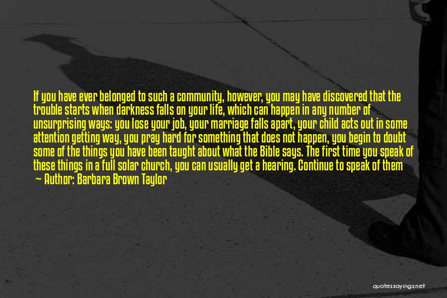 Darkness Falls Quotes By Barbara Brown Taylor