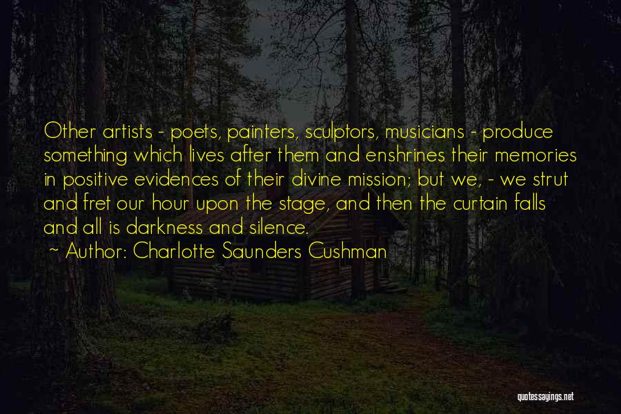 Darkness Falls Quotes By Charlotte Saunders Cushman