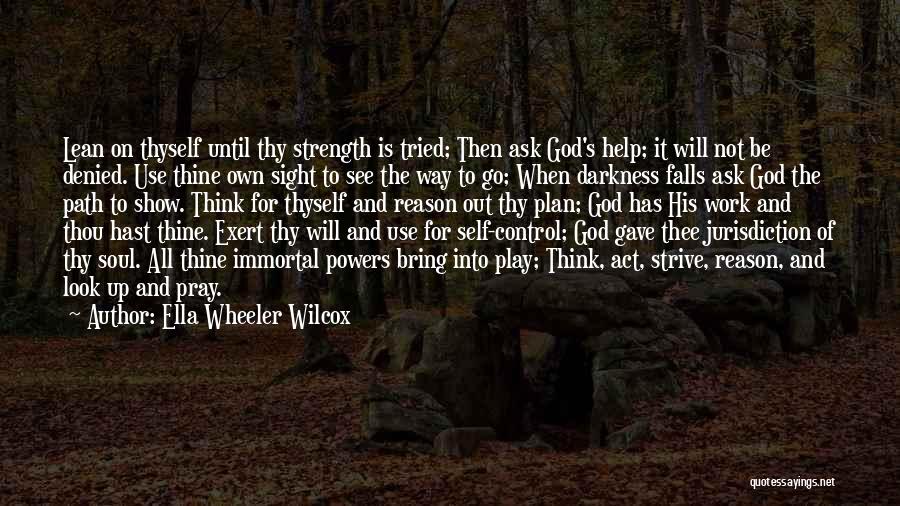 Darkness Falls Quotes By Ella Wheeler Wilcox