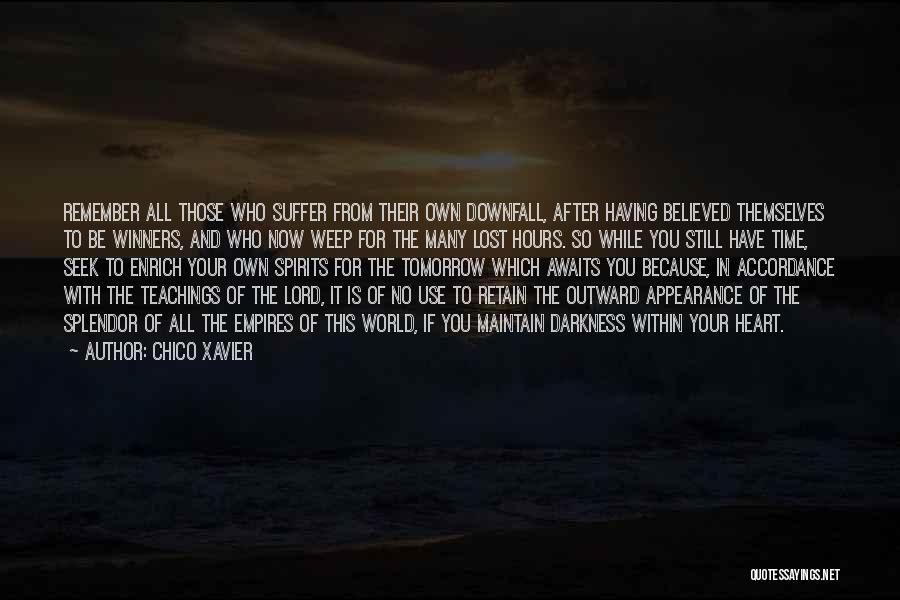 Darkness From Heart Of Darkness Quotes By Chico Xavier