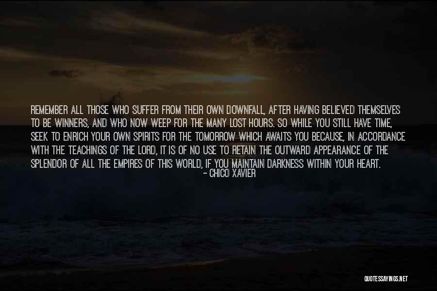 Darkness From Heart Of Darkness Quotes By Chico Xavier