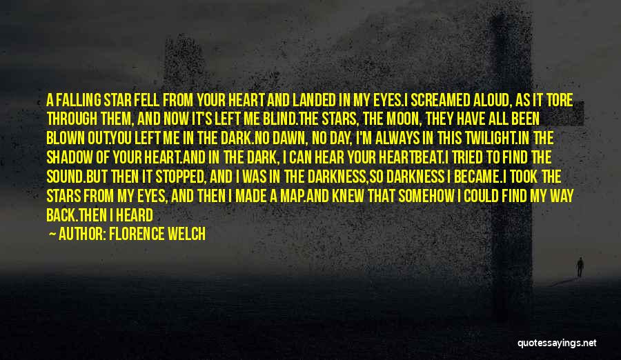 Darkness From Heart Of Darkness Quotes By Florence Welch