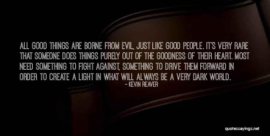 Darkness From Heart Of Darkness Quotes By Kevin Reaver