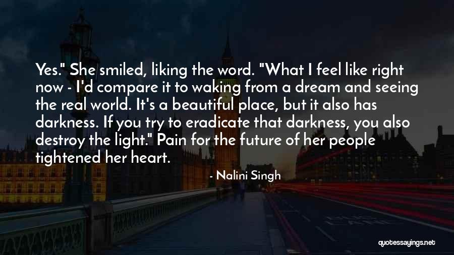 Darkness From Heart Of Darkness Quotes By Nalini Singh