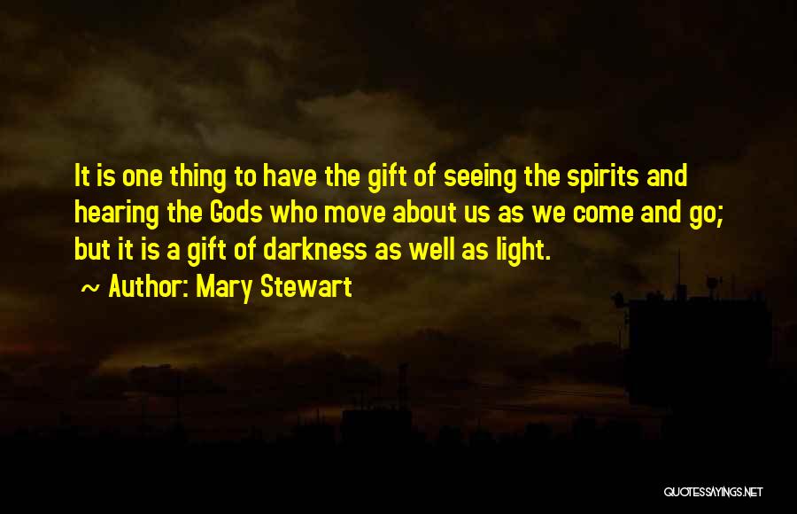 Darkness From Legend Quotes By Mary Stewart