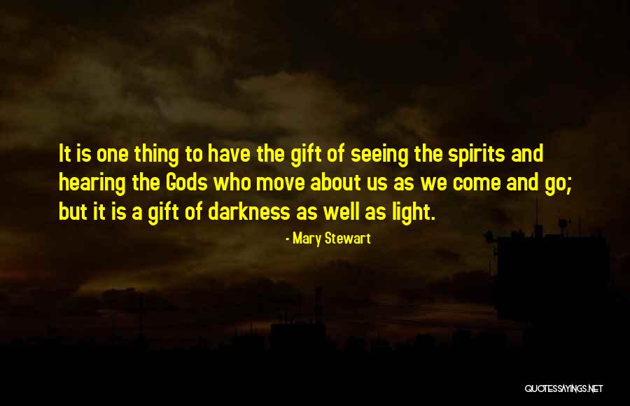 Darkness From Legend Quotes By Mary Stewart