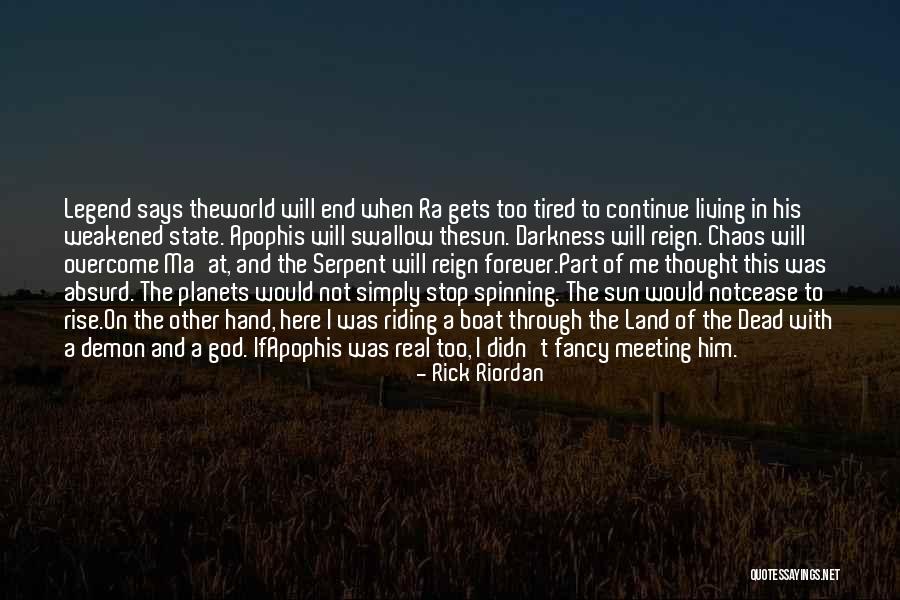 Darkness From Legend Quotes By Rick Riordan