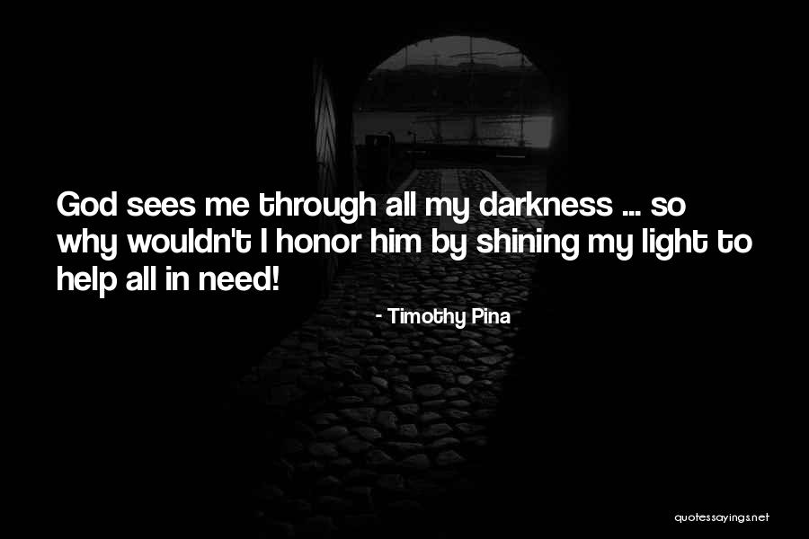 Darkness From Legend Quotes By Timothy Pina