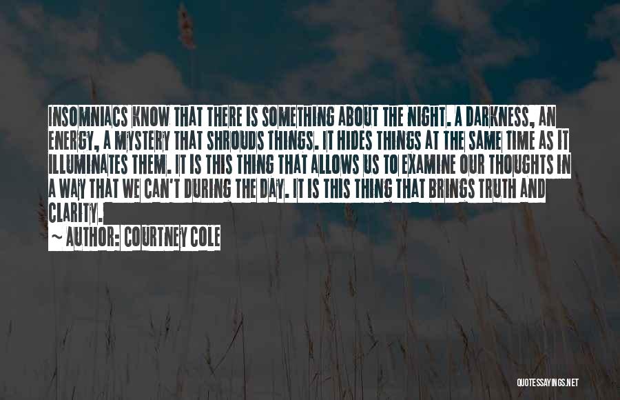 Darkness Hides Quotes By Courtney Cole