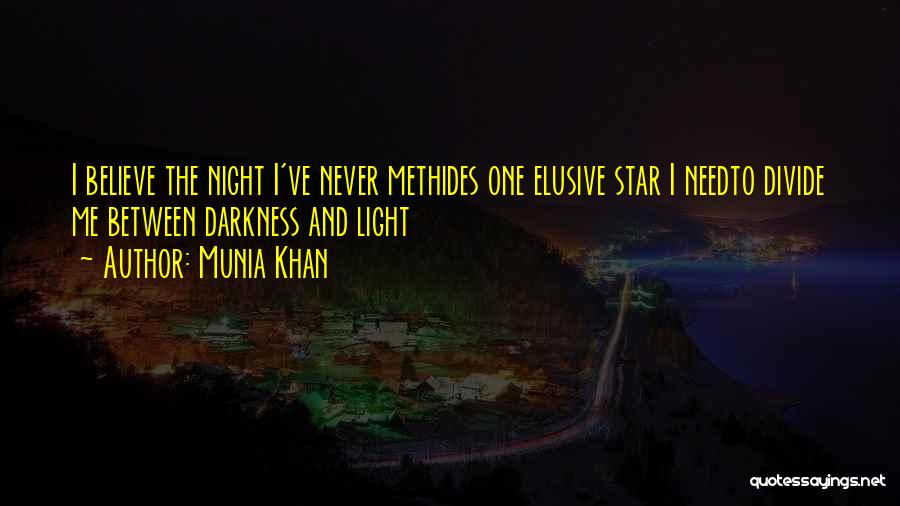 Darkness Hides Quotes By Munia Khan