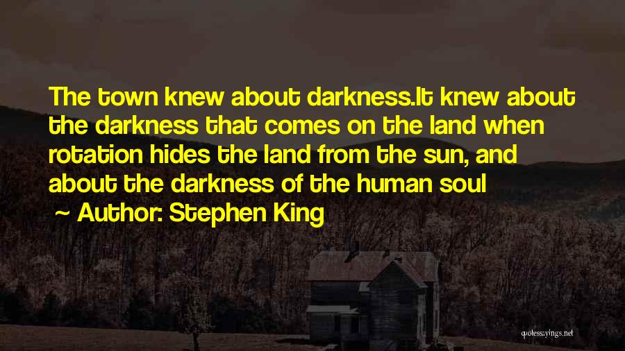 Darkness Hides Quotes By Stephen King