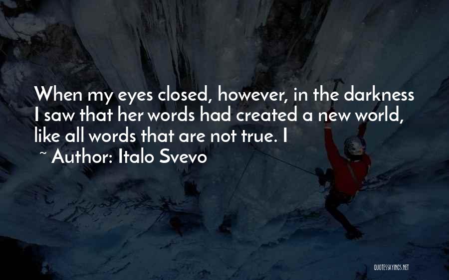 Darkness In Her Quotes By Italo Svevo