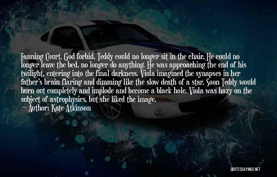 Darkness In Her Quotes By Kate Atkinson