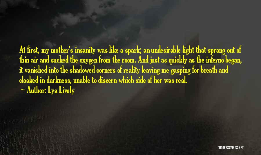 Darkness In Her Quotes By Lya Lively