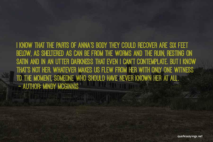 Darkness In Her Quotes By Mindy McGinnis