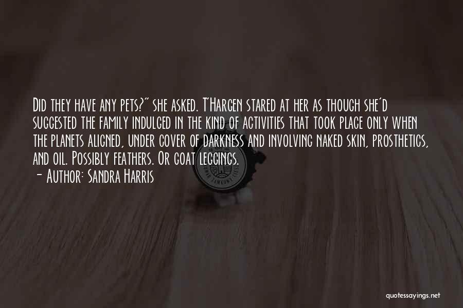 Darkness In Her Quotes By Sandra Harris