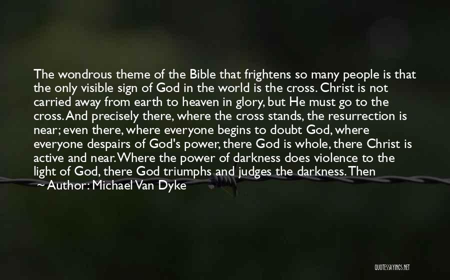 Darkness In The Bible Quotes By Michael Van Dyke