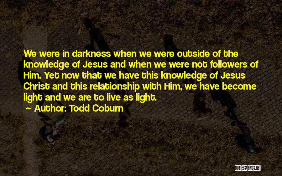 Darkness In The Bible Quotes By Todd Coburn