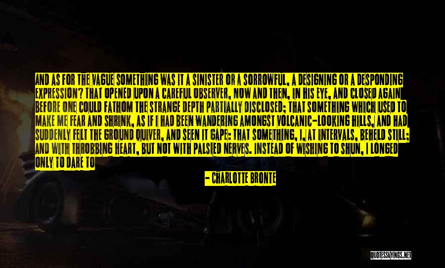 Darkness In The Heart Of Darkness Quotes By Charlotte Bronte Darkness In The Heart Of Darkness Quotes By Charlotte Bronte