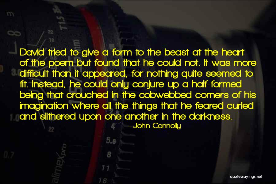 Darkness In The Heart Of Darkness Quotes By John Connolly Darkness In The Heart Of Darkness Quotes By John Connolly