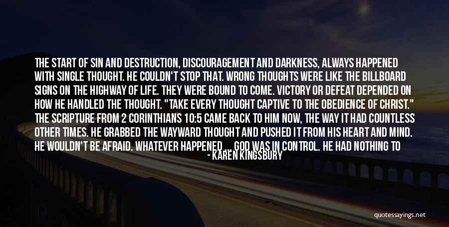 Darkness In The Heart Of Darkness Quotes By Karen Kingsbury Darkness In The Heart Of Darkness Quotes By Karen Kingsbury