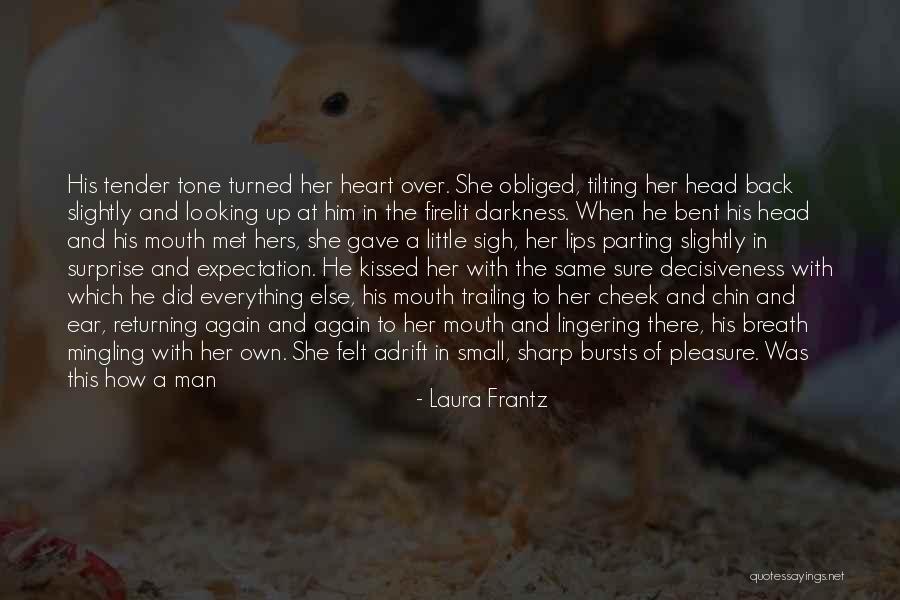 Darkness In The Heart Of Darkness Quotes By Laura Frantz Darkness In The Heart Of Darkness Quotes By Laura Frantz