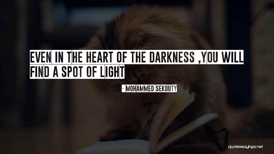 Darkness In The Heart Of Darkness Quotes By Mohammed Sekouty Darkness In The Heart Of Darkness Quotes By Mohammed Sekouty