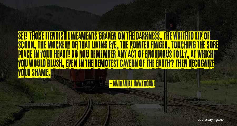 Darkness In The Heart Of Darkness Quotes By Nathaniel Hawthorne Darkness In The Heart Of Darkness Quotes By Nathaniel Hawthorne