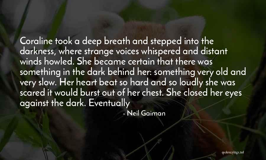 Darkness In The Heart Of Darkness Quotes By Neil Gaiman Darkness In The Heart Of Darkness Quotes By Neil Gaiman