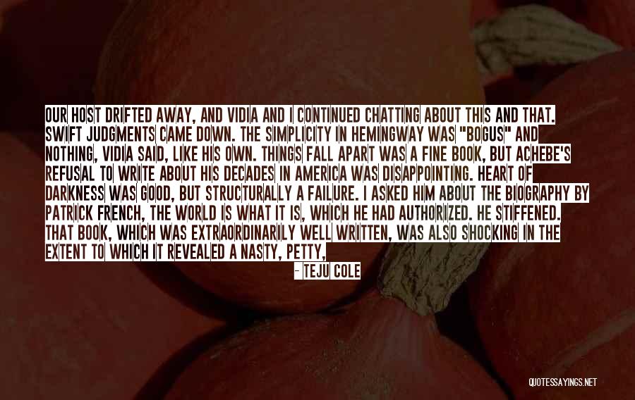 Darkness In The Heart Of Darkness Quotes By Teju Cole Darkness In The Heart Of Darkness Quotes By Teju Cole