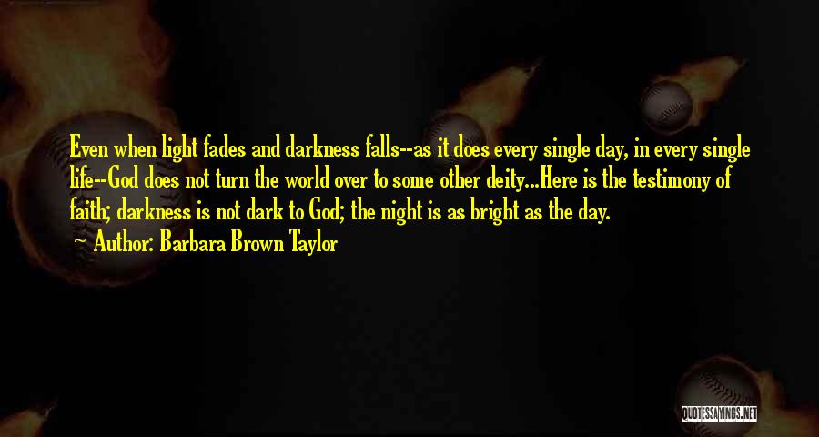 Darkness In The World Quotes By Barbara Brown Taylor