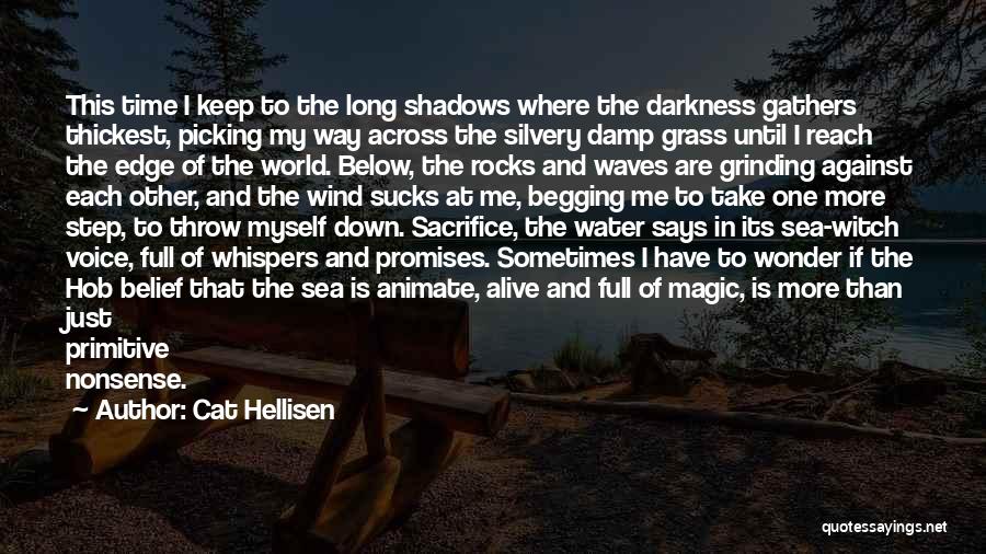 Darkness In The World Quotes By Cat Hellisen