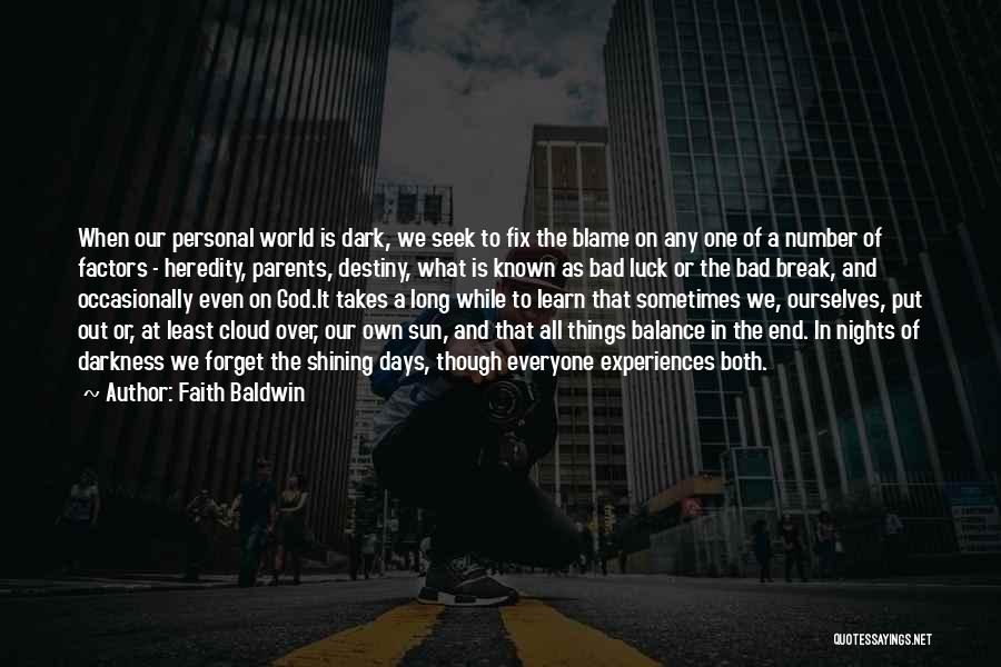 Darkness In The World Quotes By Faith Baldwin
