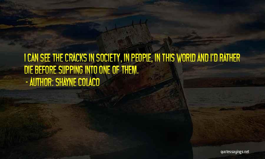 Darkness In The World Quotes By Shayne Colaco