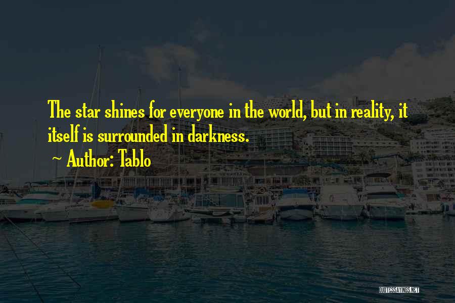 Darkness In The World Quotes By Tablo