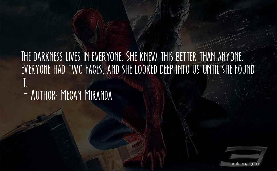 Darkness In Us Quotes By Megan Miranda