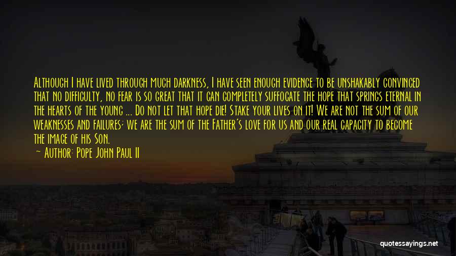 Darkness In Us Quotes By Pope John Paul II