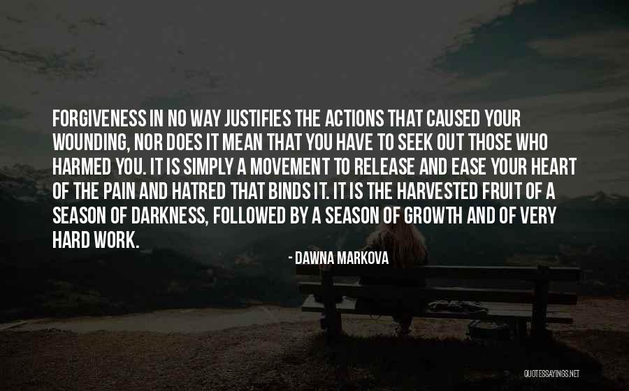 Darkness In Your Heart Quotes By Dawna Markova