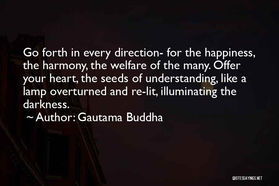 Darkness In Your Heart Quotes By Gautama Buddha