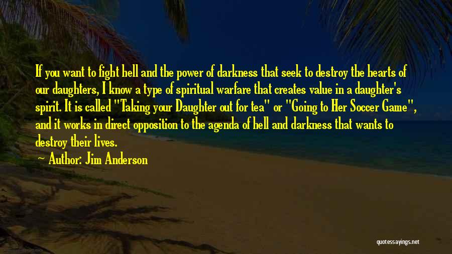 Darkness In Your Heart Quotes By Jim Anderson